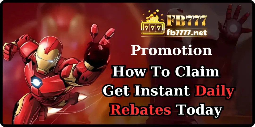 How To Claim Get Instant Daily Rebates Today fb777